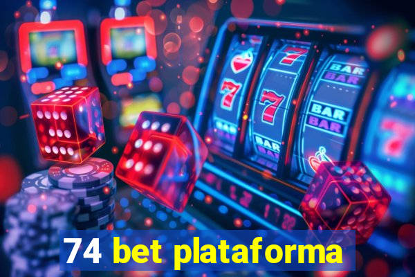 74 bet plataforma